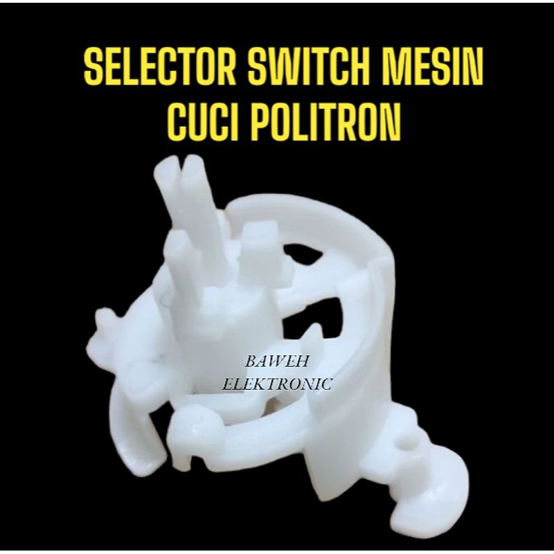 SELECTOR SWITCH MESIN CUCI POLITRON