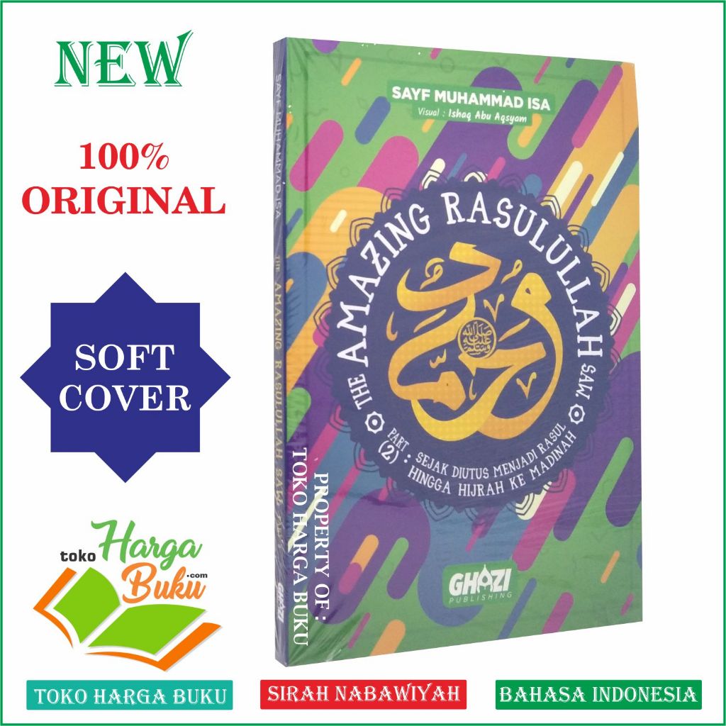 The Amazing Rasulullah JILID 2 Sejak Diutus Menjadi Rasul Hingga Hijrah ke Madinah Sirah Nabawiyah -