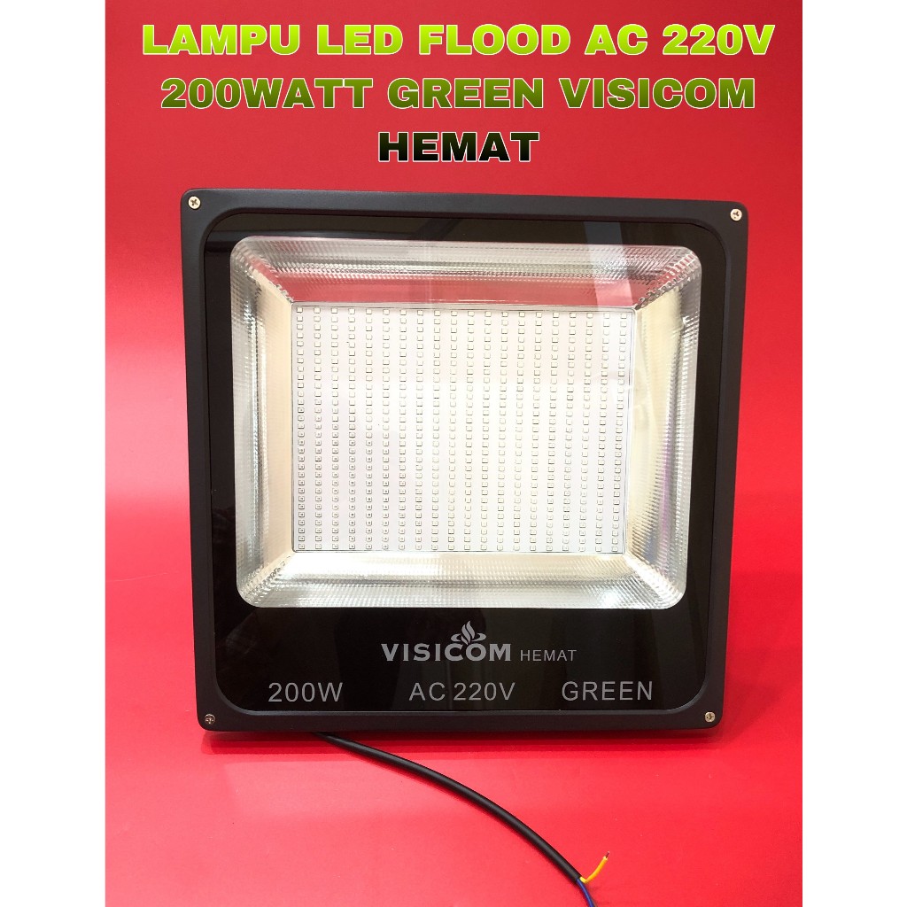 Lampu Tembak / Lampu Sorot / Lampu LED Flood AC 220V 200 Watt Green Hemat Visicom