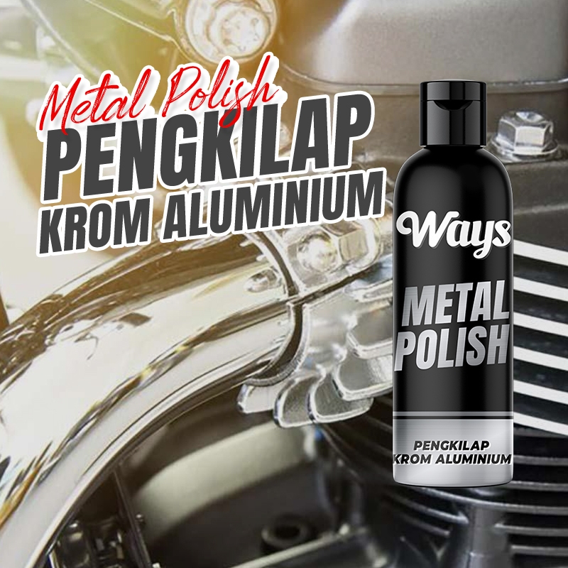 A018 | Metal Polish WAYS Pengkilap Poles Aluminium Logam, Perak, Nikel, Krom Dan Kuningan Blok Pada 