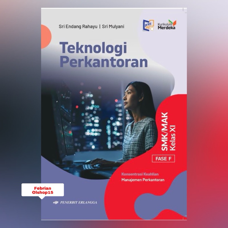 BUKU TEKNOLOGI PERKANTORAN SMK/MAK KELAS 11 (XI) KURIKULUM MERDEKA ERLANGGA