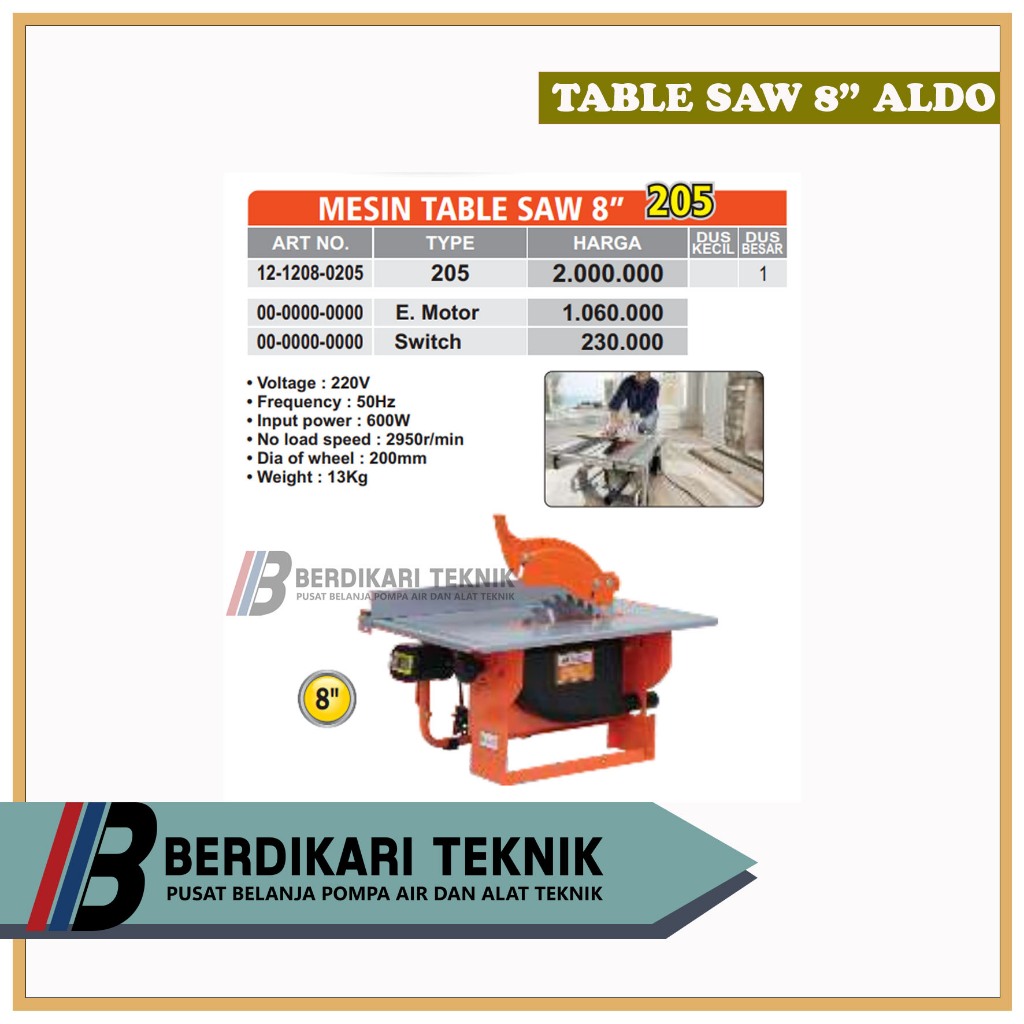 MESIN TABLE SAW 8" ALDO 205 / MESIN GERGAJI KAYU MEJA 8 INCH ALDO