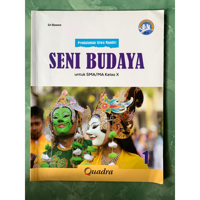 

BUKU SOAL SENI BUDAYA QUADRA KELAS X SMA/MA K13