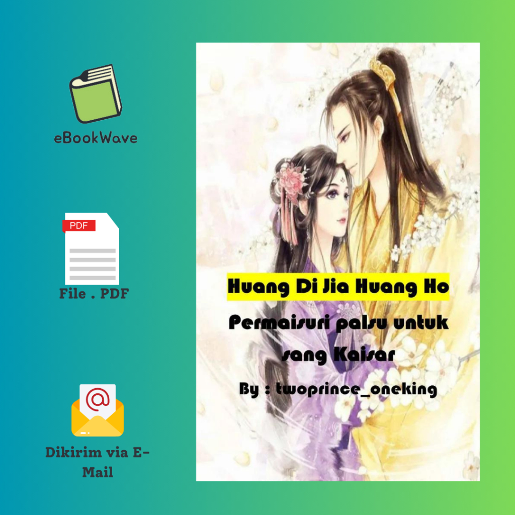 

Huang Di Jia Huang Ho Permaisuri palsu untuk sang Kaisar by Twoprince_oneking Book BEST SELLER (Bahasa Indonesia)