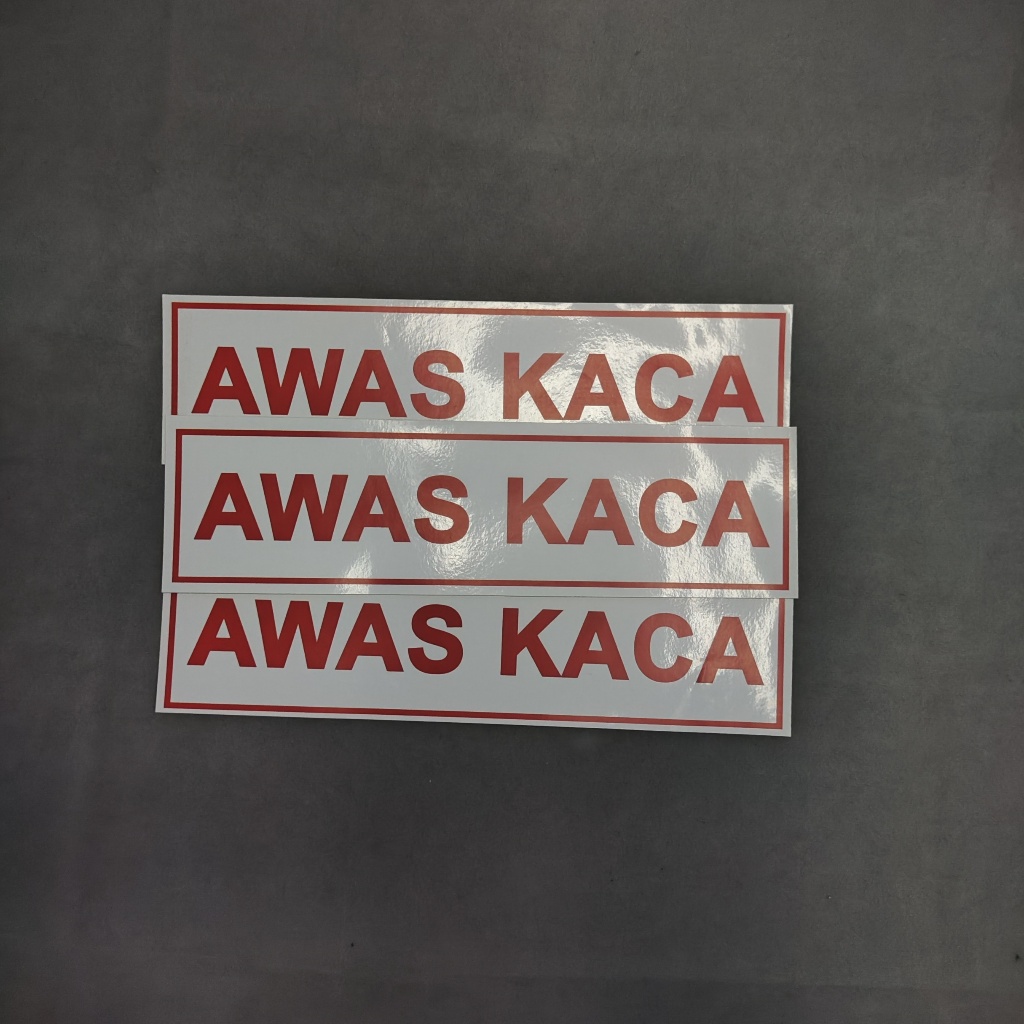 

STIKER TANDA LABEL AWAS KACA