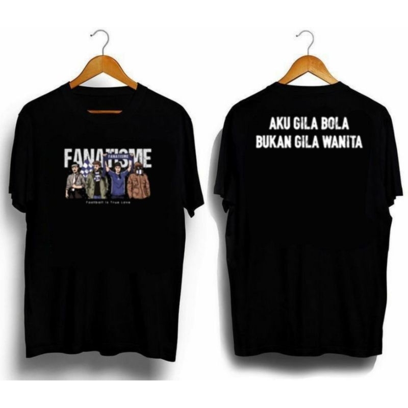 KAOS FANATISME AKU GILA BOLA BUKAN GILA WANITA