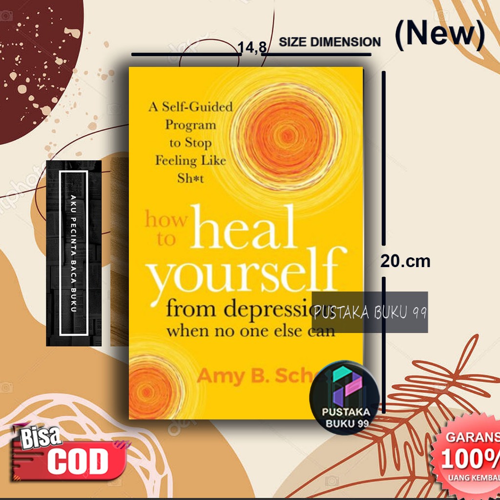 

How to Heal Yourself from Depression When No One Else Can Amy B. Scher