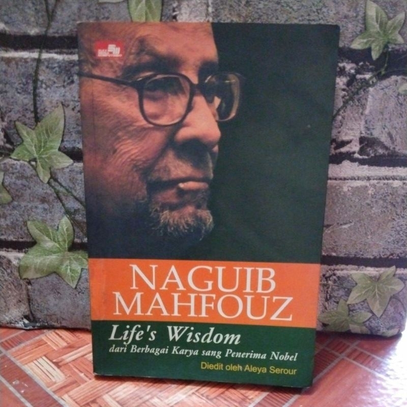Naguib Mahfouz life"s Wisdom