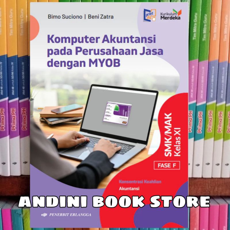 BUKU KOMPUTER AKUNTANSI PADA PERUSAHAAN JASA DENGAN MYOB KELAS 11 SMK ERLANGGA KURIKULUM MERDEKA