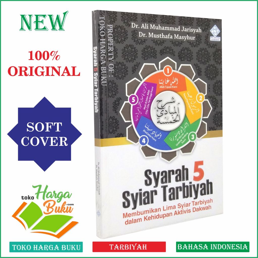 Syarah 5 Syiar Tarbiyah membumikan Lima Syiar Tarbiyah dalam Kehidupan Aktivis Dakwah Penerbit Era Adicitra Intermedia