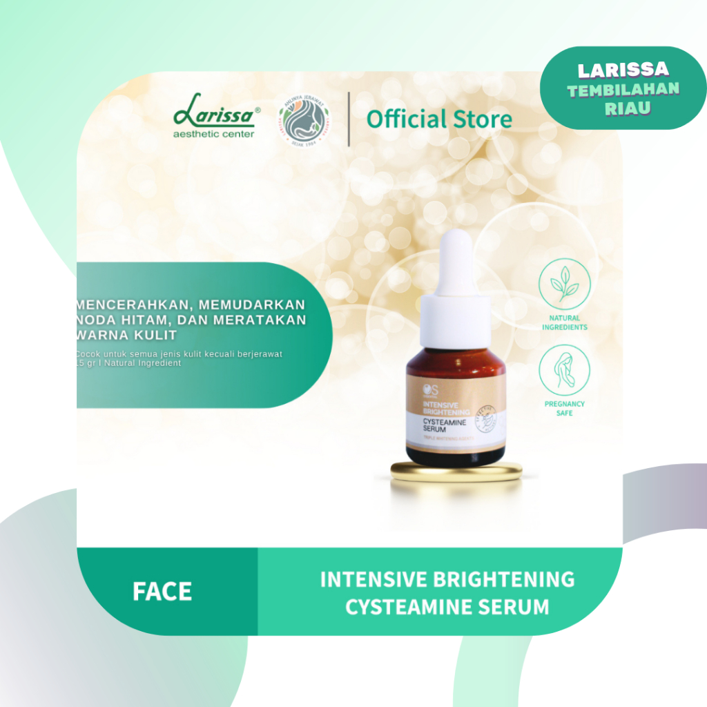 LARISSA SERUM INTENSIVE BRIGHTENING CYSTEAMINE - Serum untuk Mencerahkan dan Memudarkan Flek Wajah