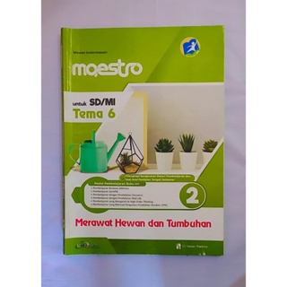 LKS MAESTRO KELAS 2 TEMA 6 MERAWAT HEWAN DAN TUMBUHAN KURIKULUM 2013 SD/MI