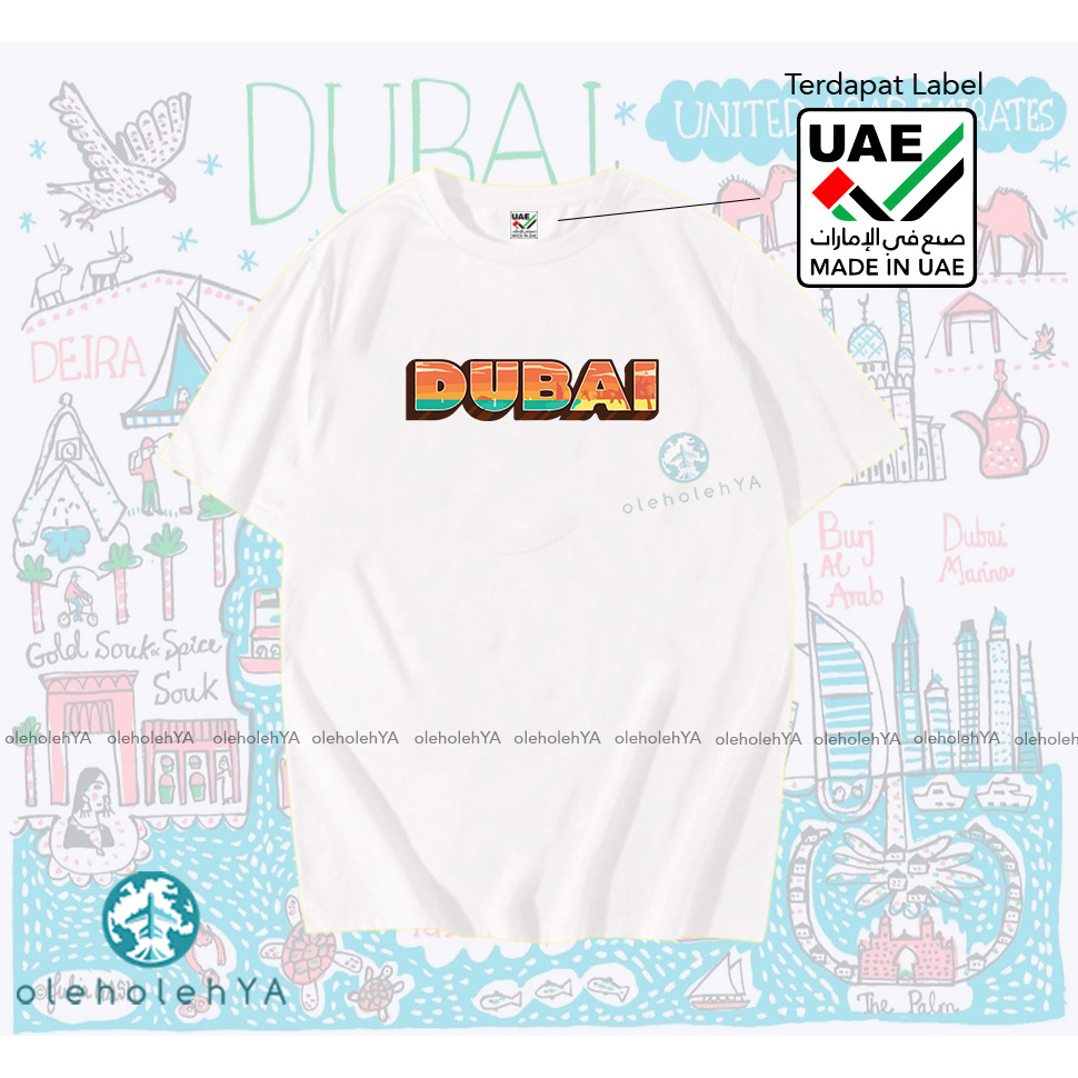TYPE 2 Dubai - KAOS OLEH OLEH DUBAI PREMIUM TAG LABEL MADE IN UEA - BAJU SOUVENIR DUBAI UEA - Kaos I