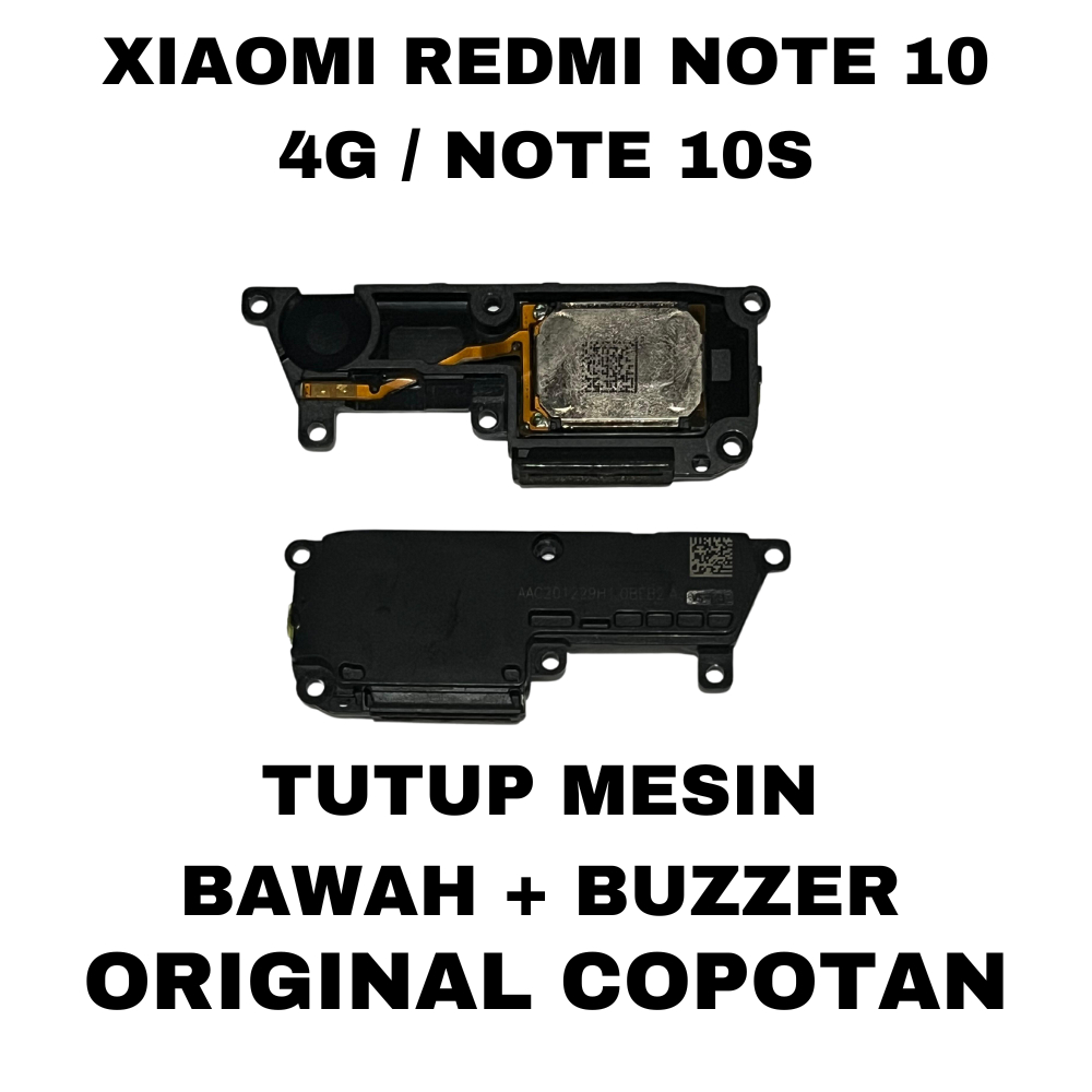 TUTUP MESIN BAWAH + BUZZER XIAOMI REDMI NOTE 10 4G / REDMI NOTE 10S ORIGINAL COPOTAN