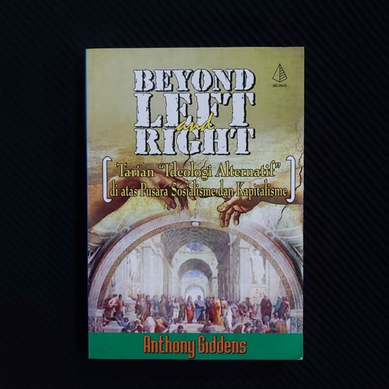 Buku Langka Original ● Beyond Left & Right ▪︎ Tarian Ideologi Alternatif di Atas Pusara Sosialisme d