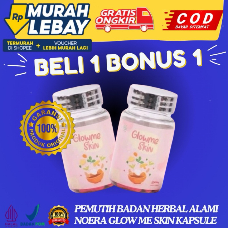 [ COD FREE ONGKIR ] Noera Glow Me Skin Kapsul Pemutih Kulit  Whitening Capsule 10x Extra Whitening B