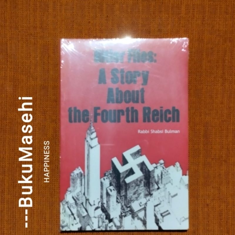 FUHRER (HITLER) FILES: A Story About The Fourth Reich--Rabbi Shabsi Bulman