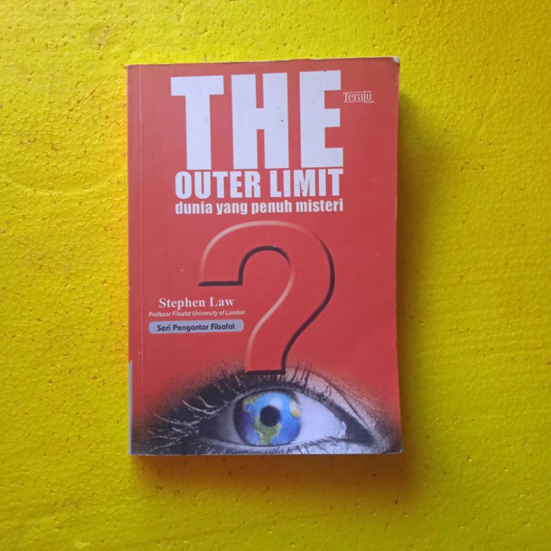 [Teraju] Buku Filsafat : The Outer Limit (Dunia Yang Penuh Misteri) - Stephen Law - Bekas - Original