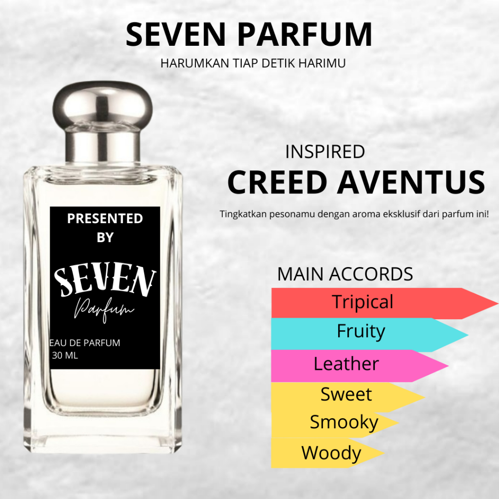 (SEVEN PARFUM 30 ML) INSPIRED CREED AVENTUS Parfum Cowo Pria Laki-laki Kualitas Premium Tahan Lama