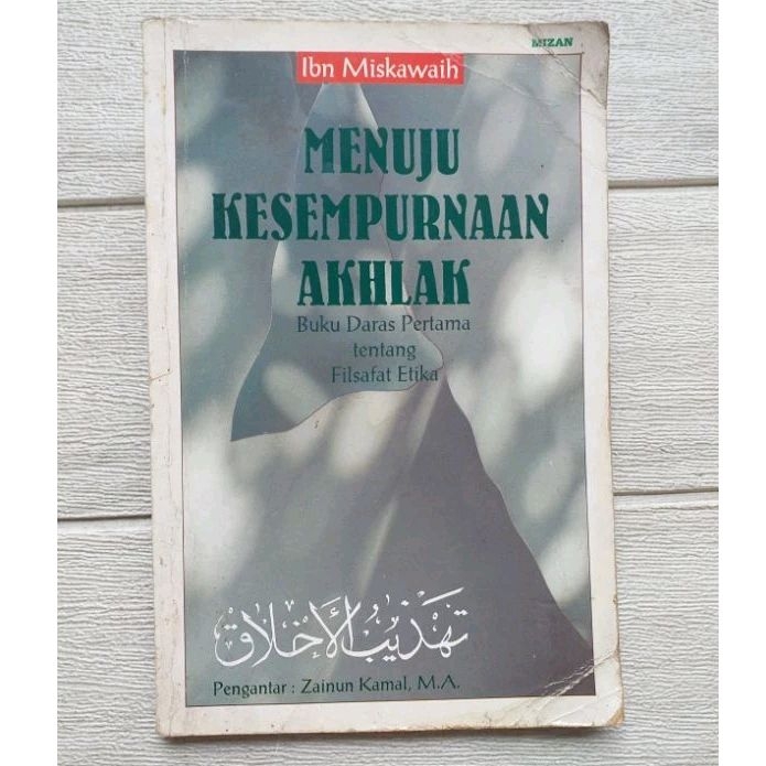 Original | Menuju Kesempurnaan Akhlak : Tentang Filsafat Etika, oleh Ibn Miskawaih