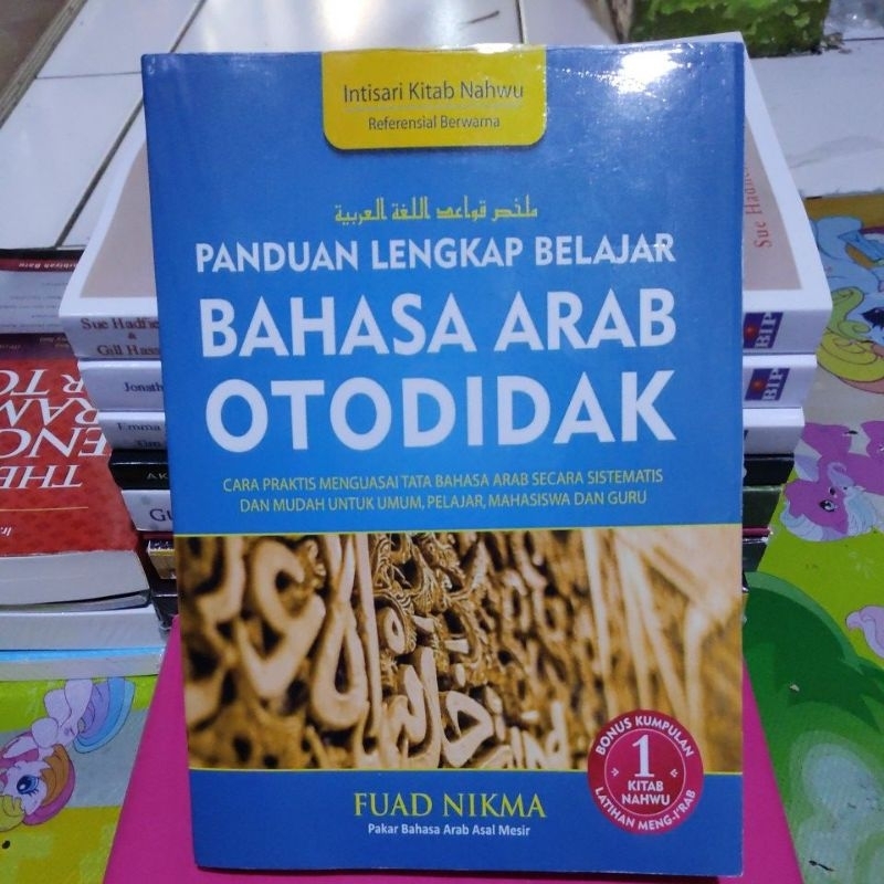 PANDUAN LENGKAP BELAJAR BAHASA ARAB OTODIDAK by FUAD NIKMA