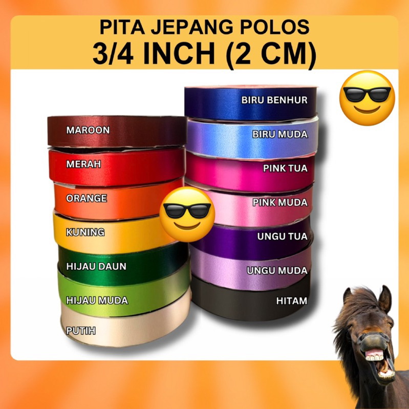 

(PAP) PITA SATIN 2 CM atau 3/4 INCH 1 ROLL PANJANG / Pita kado / Pita Satin Kado Plastik Polos 3/4 inch (2 cm) / Pita Jepang