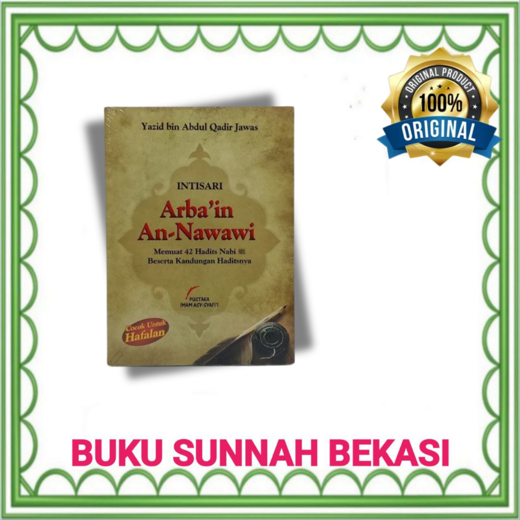 Pustaka Imam Syafii | Intisari Arbain An Nawawi Ustadz Yazid