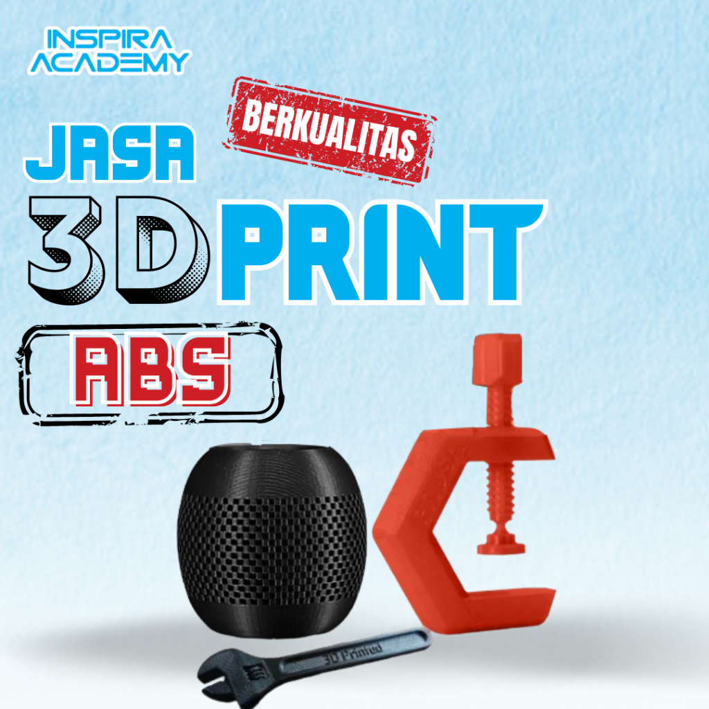 INSPIRA JASA 3D PRINT ABS BERKUALITAS CUSTOM / CETAK 3D / 3D PRINTING / 3D PRINTER