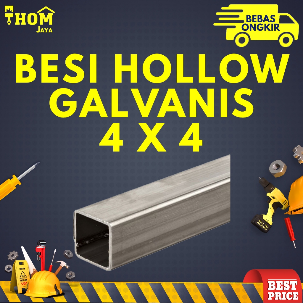 BESI HOLLOW GALVANIS / BESI HOLO - 4 X 4