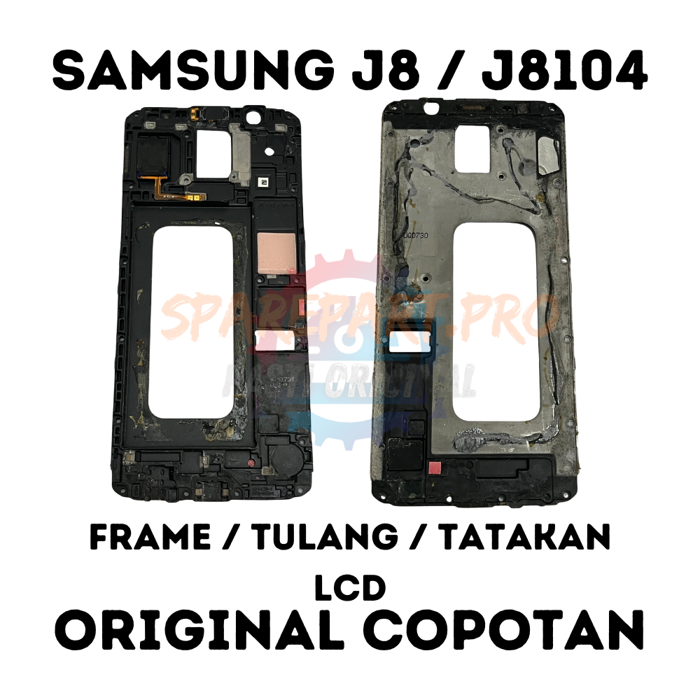 FRAME / TATAKAN / TULANG LCD SAMSUNG J8 ORIGINAL COPOTAN
