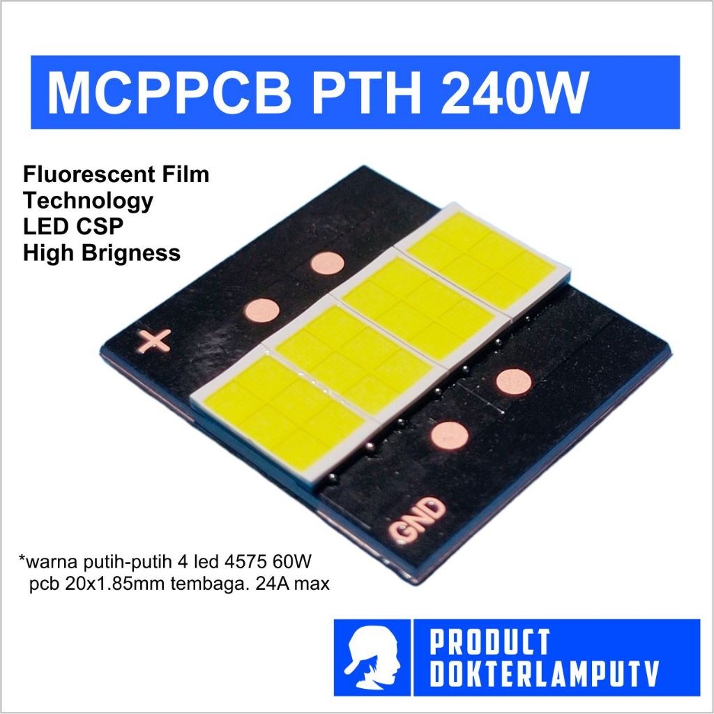 MCP CSP + PCB 4X4575 240W PUTIH ON 2 LED ATAS BAWAH UNTUK BILED PROJECTOR DLL