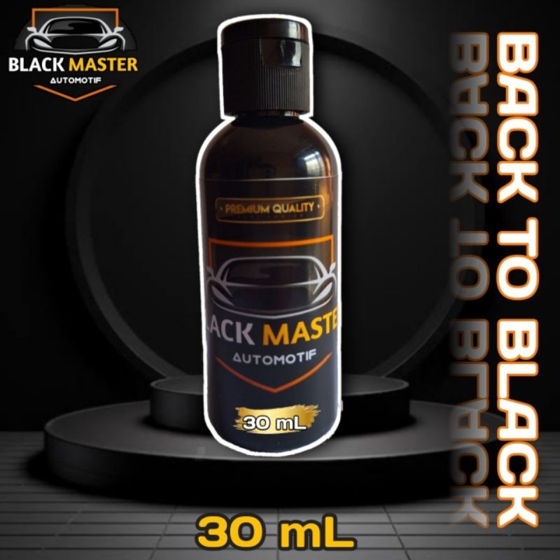 BLACK MASTER Penghitam Body  Kasar Motor / Mobil 30 ML [ KENDARAAN TAMPAK HITAM KEMBALI]