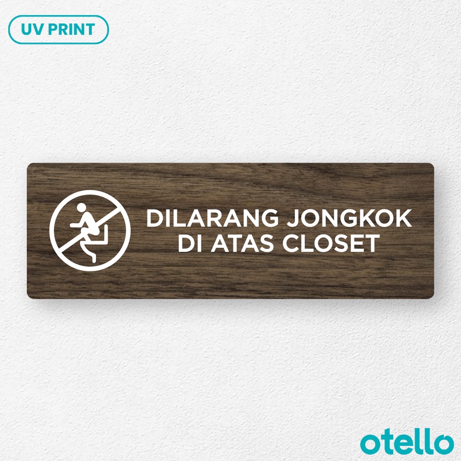 

Otello Papan Tulisan Kayu Dilarang Jongkok Di Atas Closet Sign Board Kayu Print UV Signage Toilet Restroom Kamar Mandi Wood