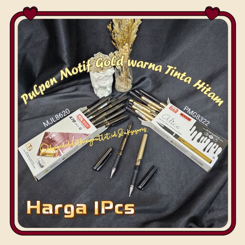 

PULPEN MOTIF GOLD WARNA TINTA HITAM / PEN MOTIF LIRIS EMAS / PENA WARNA HITAM / BLACK BALLPOINT GOLD MOTIF / MJL8620 PMG8322