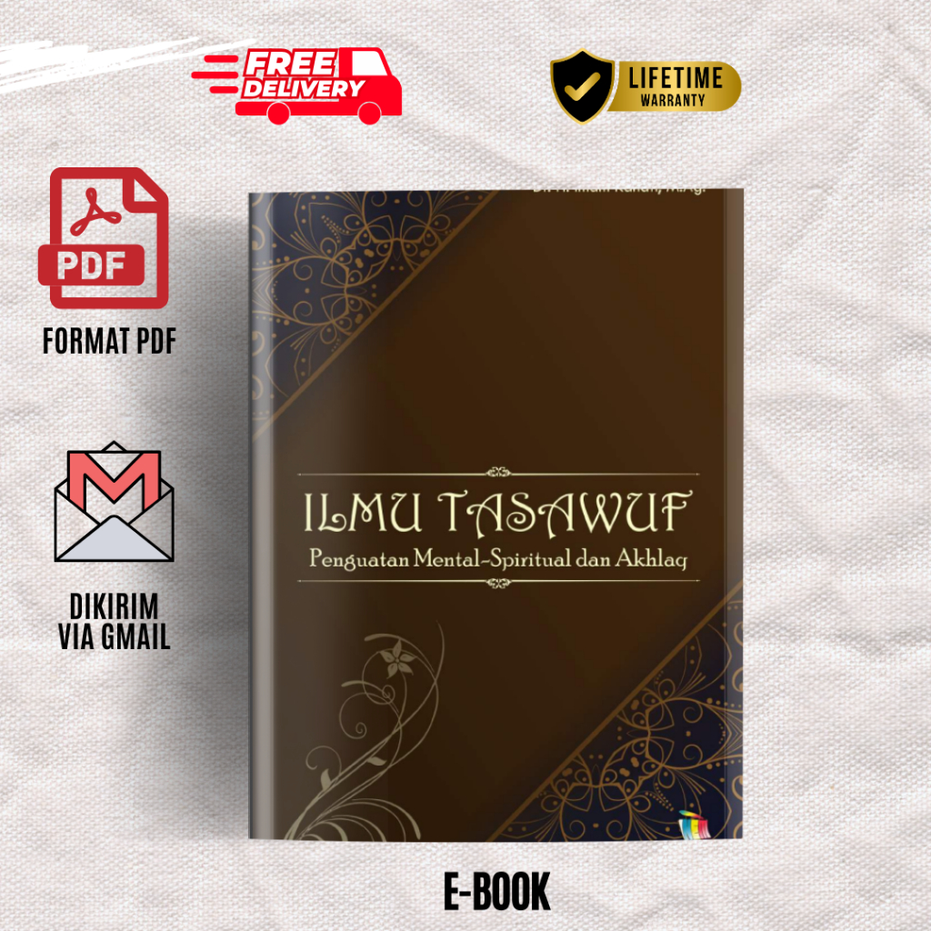 

Ilmu Tasawuf Penguatan Mental-Spiritual dan Akhlaq by Dr. H. Imam Kanafi, M.Ag