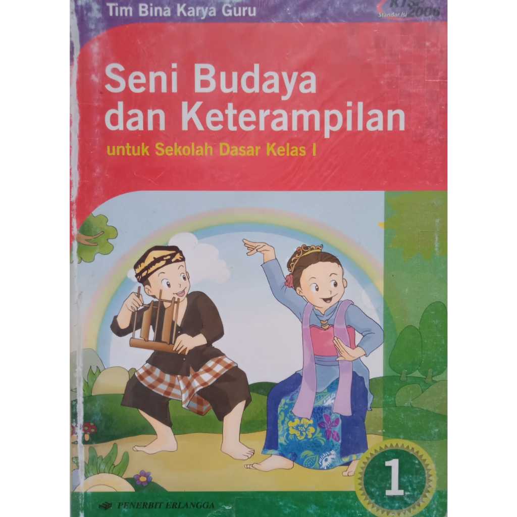 Seni Budaya dan Keterampilan SBK 1 Untuk SD Kelas 1 Kurikulum KTSP 2006 Tim BIna Krya GUru Erlangga 