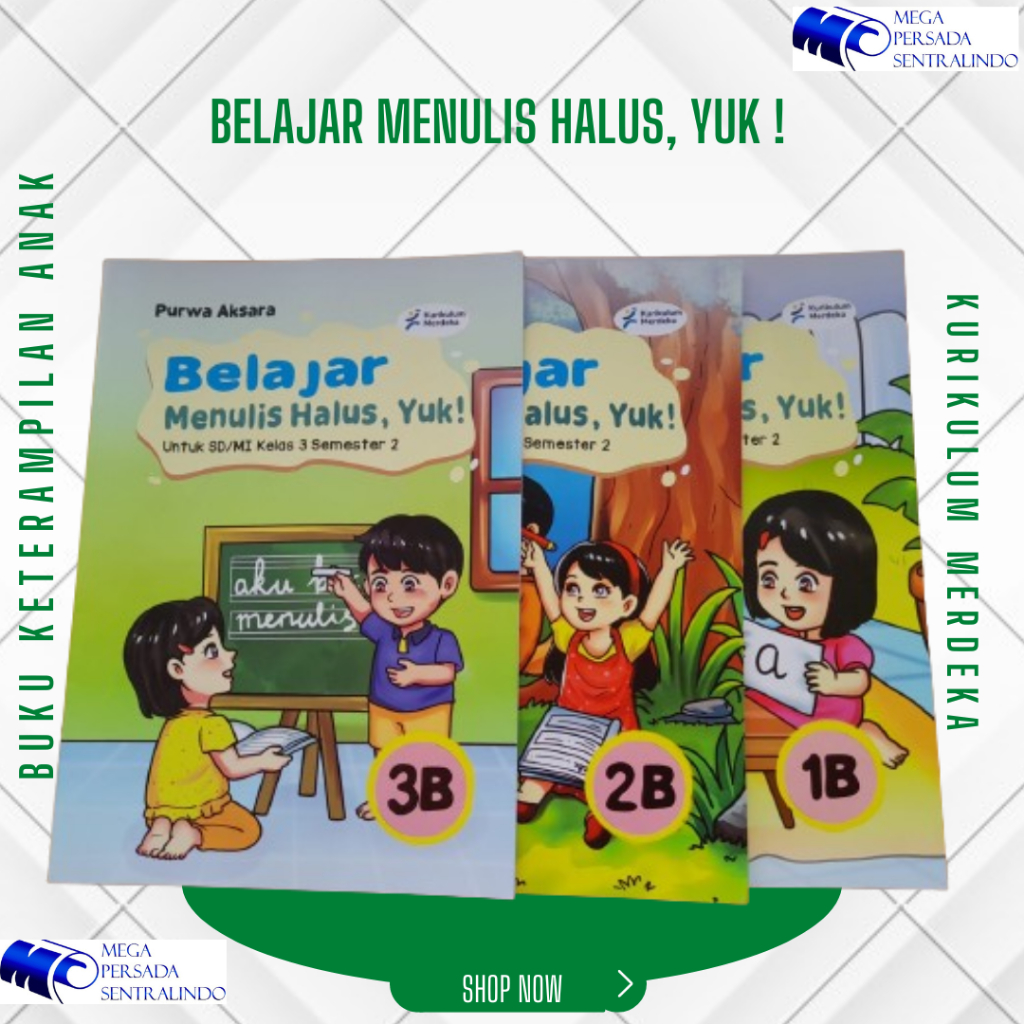 BUKU AYO BELAJAR MENULIS HALUS / MENULIS TEGAK SAMBUNG / MENULIS LATIN UNTUK SD/MI KELAS 1B 2B 3B