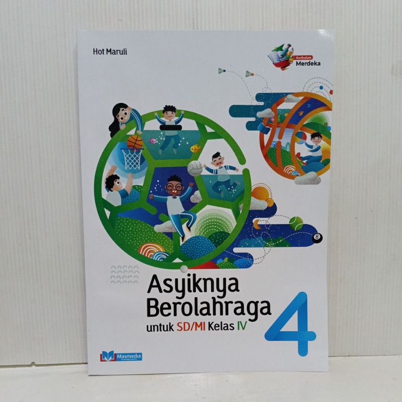 Asyiknya Berolahraga Kelas 4 SD Kurikulum Merdeka Original Masmedia