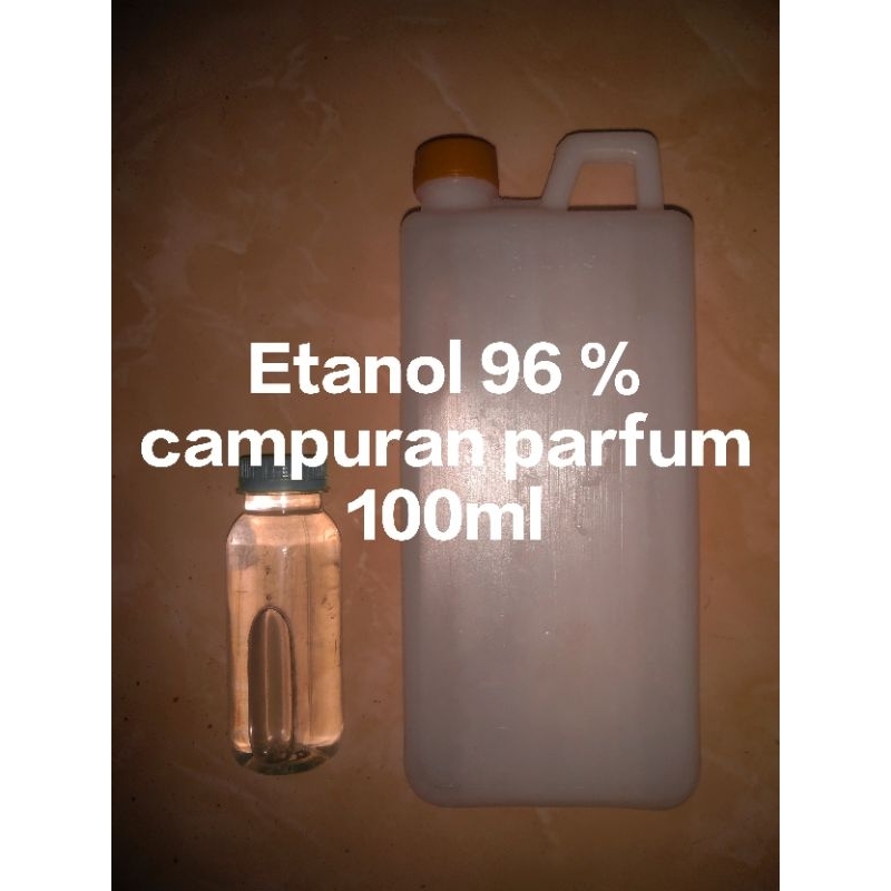 Campuran parfum 100ml etanol 96%