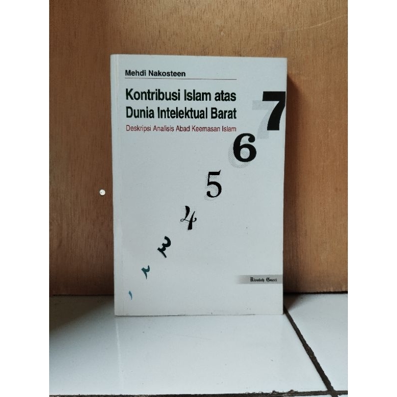 [Original] Buku Kontribusi Islam Atas Dunia Intelektual Barat Deskripsi Analisis by Mehdi Nakosteen