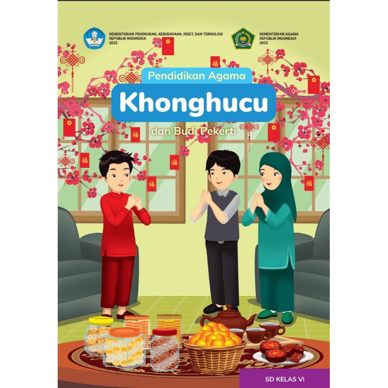 

BUKU SISWA PENDIDIKAN AGAMA KHONGHUCU DAN BUDI PEKERTI KELAS 6 SD