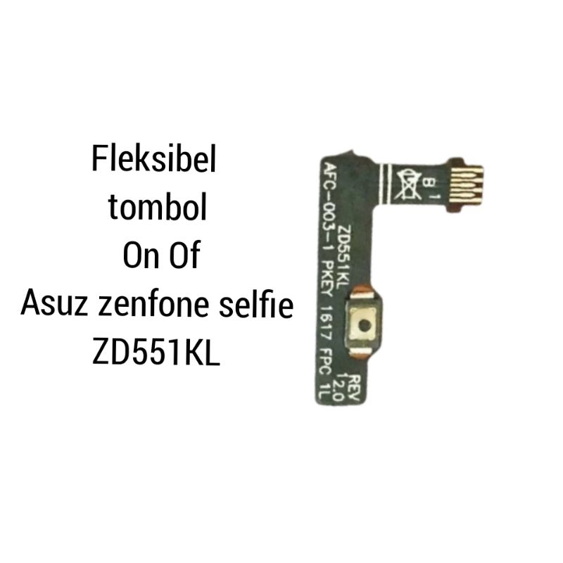 fleksibel tombol on of  asus zenfone selfie zd551kl Fleksibel tombol On OfAsuz zenfone selfieZD551KL