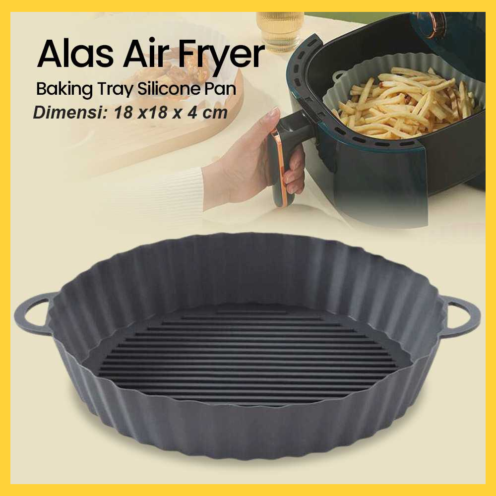 Alas AirFryer Baking Tray Silicone Pan Food Grade Anti Leleh || Alas Air Frayer Alas Masak Listrik P