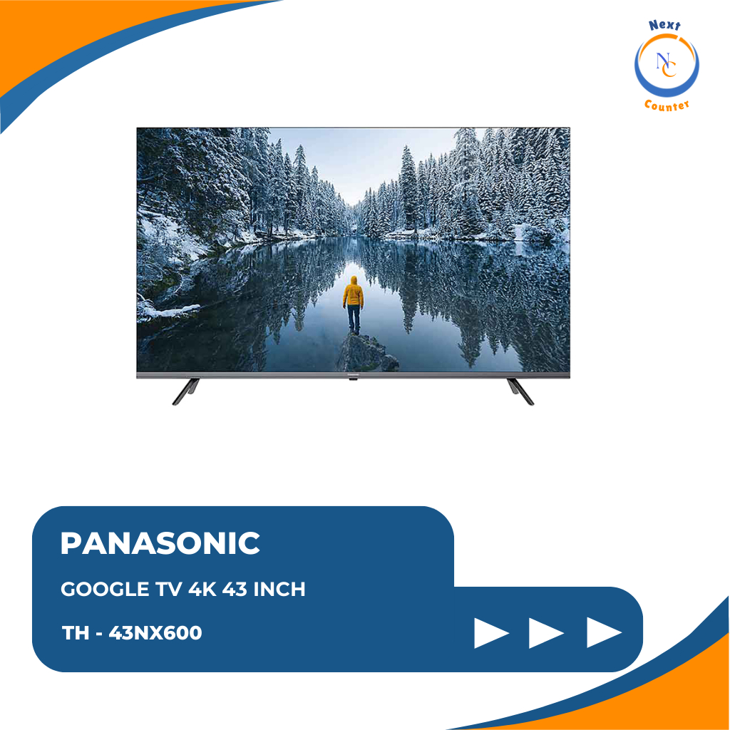 PANASONIC SMART GOOGLE TV 4K UDH 43 INCH TH - 43NX600