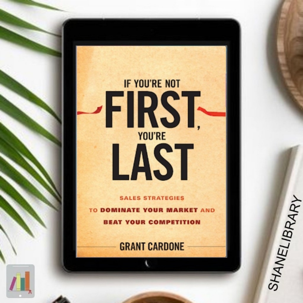 

If You're Not First You're Last by Grant Cardone
