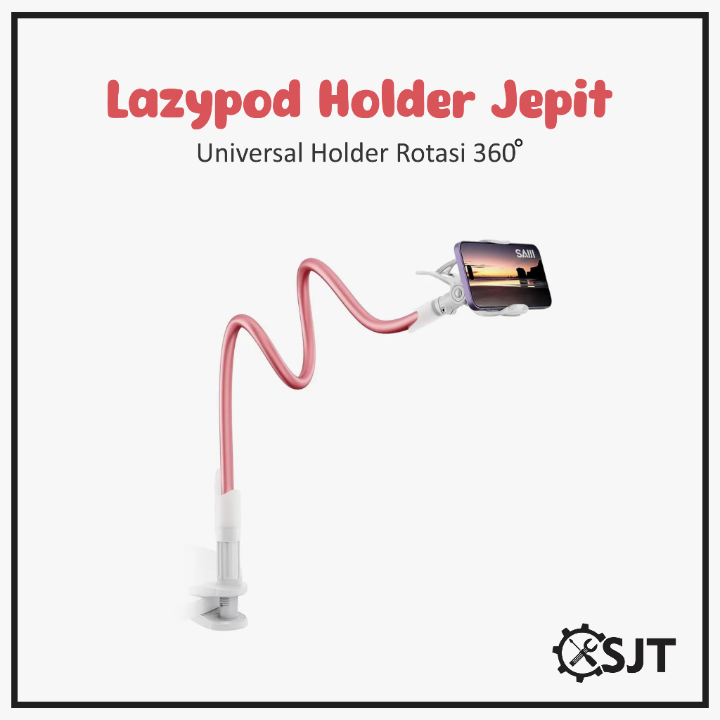 SJT - Lazypod Phone Holder Jepit Fleksibel For Smartphone / Standing Holder Jepit