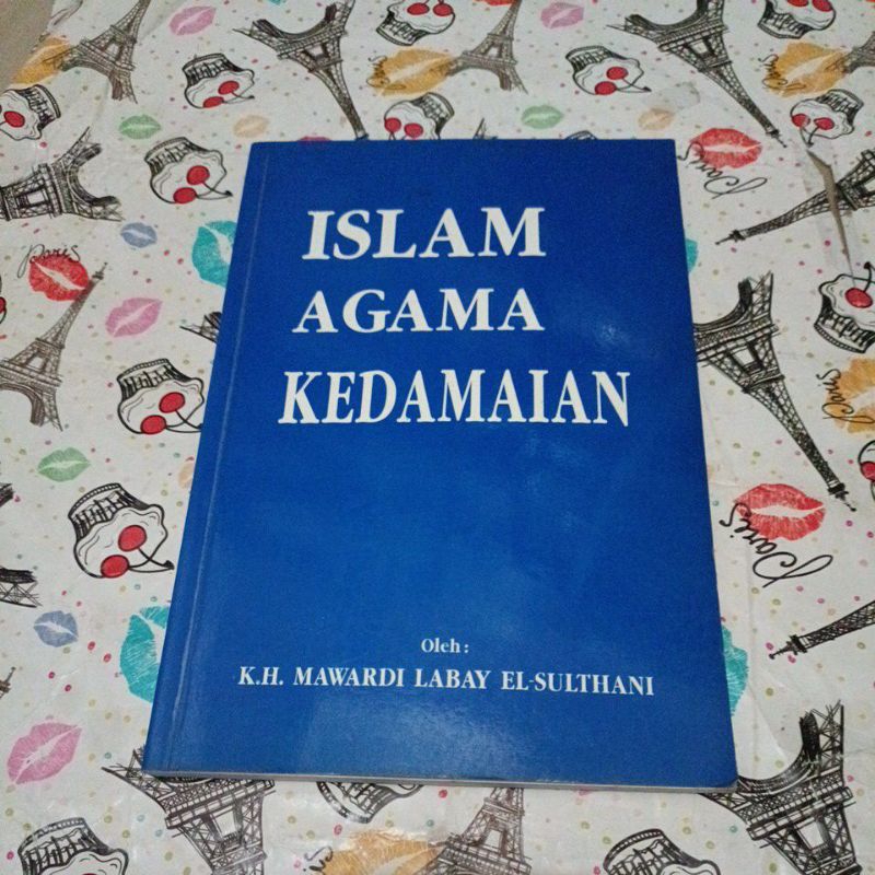 Buku Kh Mawardi labay el Sulthani - Islam Agama kedamaian