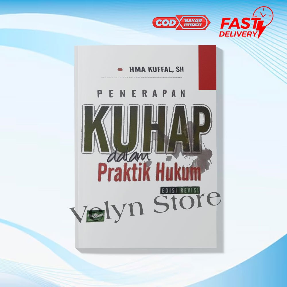 PENERAPAN KUHAP dalam Praktik Hukum Edisi Revisi By HMA KUFFAL,SH