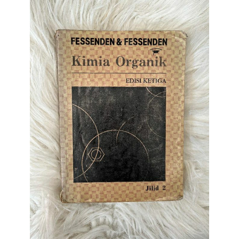 Kimia Organik FESSENDEN Jilid 2