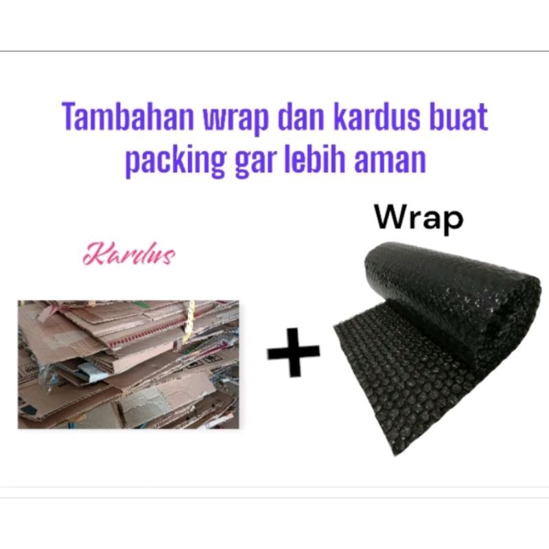 

tambahan wrap atau kardus buat packing biar lebih aman